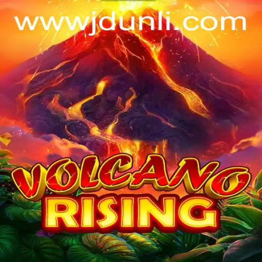 Exploring the Thrilling World of VolcanoRising: JD UNLI